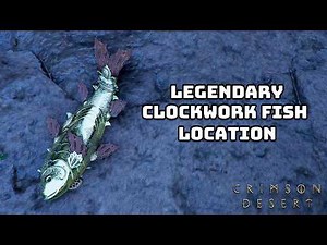 How To Find LEGENDARY Clockwork Fish in Crimson Desert