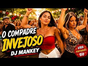 O COMPADRE INVEJOSO - DJ MANKEY 🇵🇹 (Folclore Vira Português) Portugal Folk Dance Mix 2026