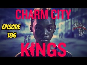 Charm City Kings (REVIEW) - Episode 186 - Black on Black Cinema
