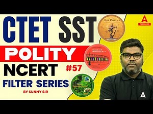 CTET SST NCERT Filter Series #57 | Polity By Sunny Sir