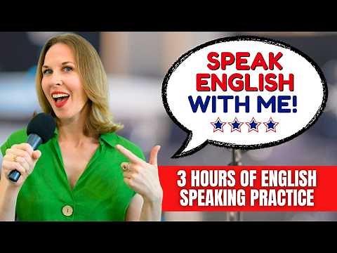 SPEAK ENGLISH WITH ME! (3 Hours Of English Speaking Practice)