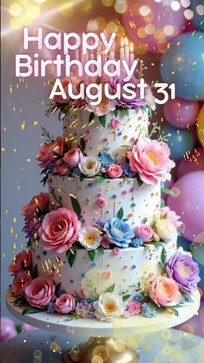 🎂 Happy Birthday Song & Video – August 31 🎉 | Birthday Wishes 🎶