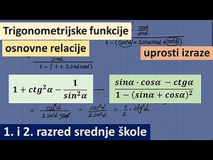 Trigonometrijske funkcije - osnovne relacije između trigonometrijskih funkcija, uprosti izraze
