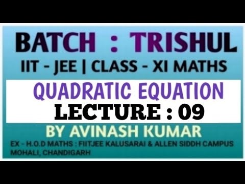 🎯QUADRATIC EQUATION : 09 ( IIT JEE MAIN & ADVANCE MATHS) BY AVINASH KUMAR🔥 #rimjee #iitjee #jeemsins