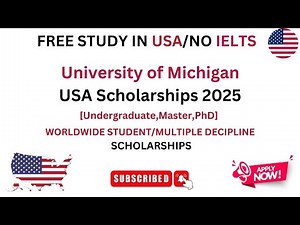 Full Funded Scholarship at University of Michigan, USA 2025 | Application Guide
