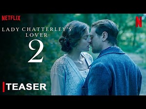 Lady Chatterley's Lover 2 (2026) | Netflix | Emma Corrin, Jack O'Connell, Matthew Duckett, Filming,