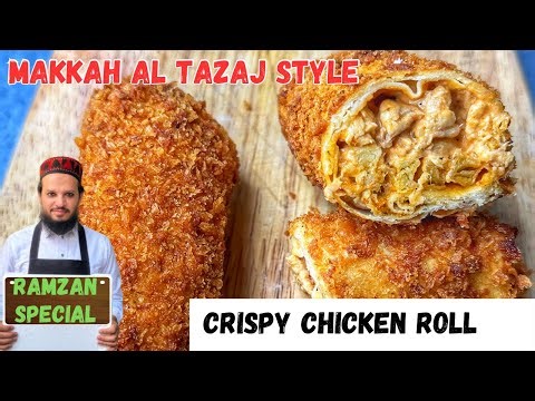 Makkah ka most famous Al tazaj ka Chicken roll | crispy chicken roll recipe | ramzan special recipe