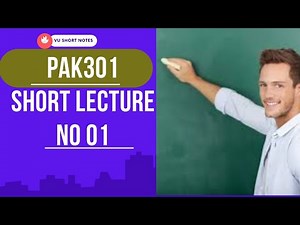 Pak301_Lecture01 | pak301 short lecture 1 | Pak301 short lectures - Virtual University Lahore