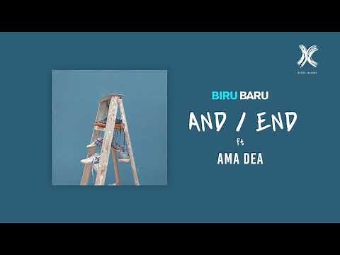 Biru Baru - And / End (feat. Ama Dea) [OFFICIAL AUDIO]