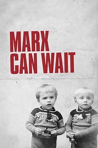 Stream Marx Can Wait (2021): Find it on Netflix, Prime Video, Hulu & more