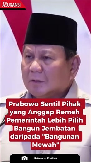 Prabowo Criticizes Those Who Underestimate the Government for Choosing to Build Bridges Over Luxu...