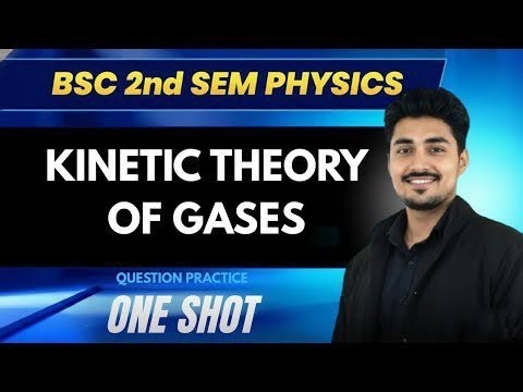 Unit - III | Kinetic Theory Of Gases One Shot Question Practice | Bsc 2nd Semester Physics | #bsc