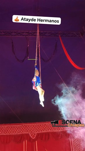 Circo Atayde Hermanos en Tuxtla Gutiérrez #circo #tuxtlagutierrez #CircoAtaydeHermanos | Escena Chiapas