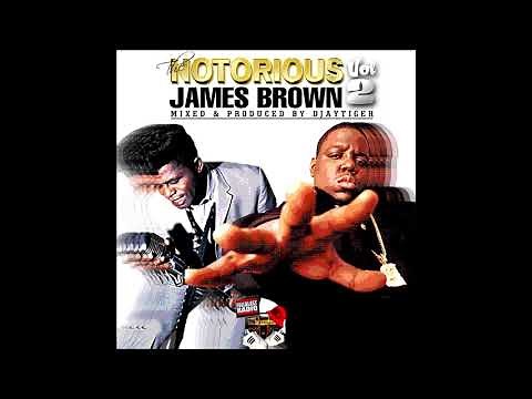 Notorious B.I.G. Vs. James Brown | The Notorious James Brown, Vol. 2 | DJ Tiger (Full Album)