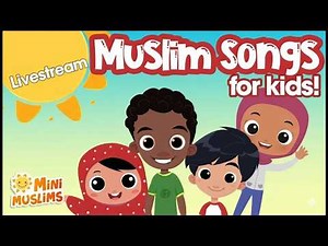 Compilation of Islamic Songs for Kids 🌟 MiniMuslims ☀️ Livestream