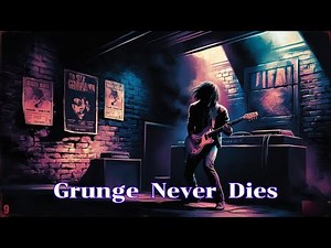 🎸💥Grunge Never Dies | The Raw Emotion of Music