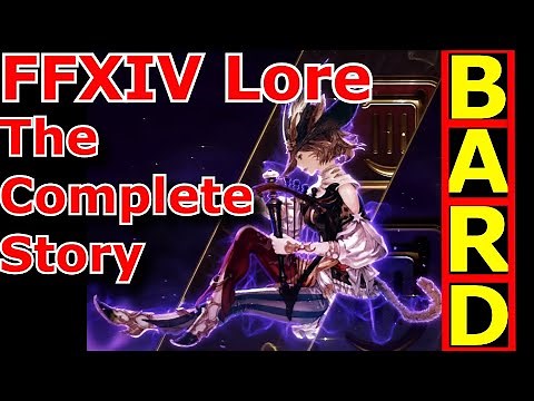 The Complete Story of the Bard - Final Fantasy XIV Lore