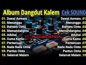 FULL ALBUM LAGU DANGDUT KALEM PILIHAN TERBAIK | CEK SOUND DANGDUT KOPLO TERBARU 2026 | BASS EMPUK