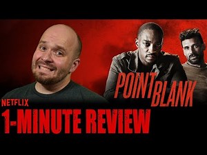 POINT BLANK (2019) - Netflix Original Movie - One Minute Movie Review