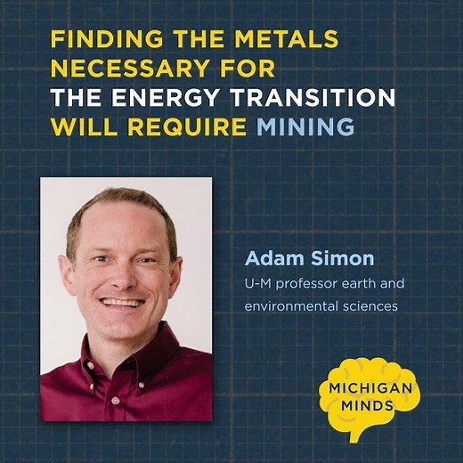 U-M's Adam Simon on the role of mining in the energy transition