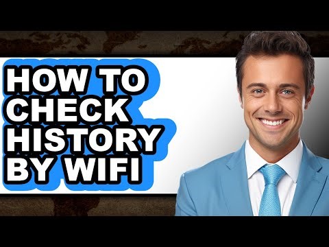 How to Check History by Wifi - Easy Guide