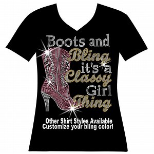 Boots and Bling It's a Classy Girl Thing Rhinestone Bling Shirt Country Concert Bling Cowgirl Shirt Country Girl Boots on the Ground Sparkle - Etsy