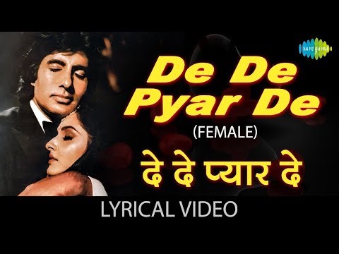 Soulful Melody: De De Pyar De | दे दे प्यार दे | Female Version | Sharaabi | Asha | Lyrical Video