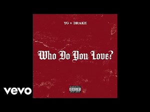YG x Drake - Who Do You Love? (2014 Music Video) | #55 R&B Song