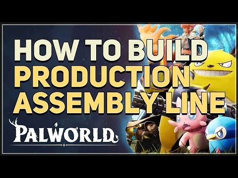 How to Build Production Assembly Line Palworld Full Guide