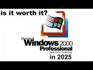 Using Windows 2000 in 2025 - is it worth it?