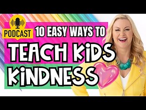 10 Fun and Easy Ways to Teach Kids Kindness: Practical Ideas You’ll Love!