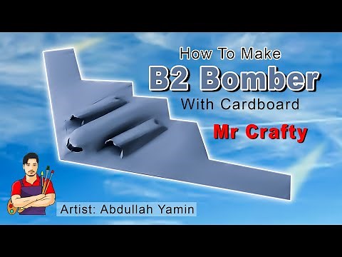 How To Make B2 Bomber Stealth Fighter Jet With Cardboard | DIY B2 Spirit | Mr Crafty