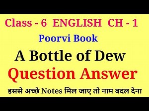 a bottle of dew question answer | poorvi class 6 english chapter 1 question answer