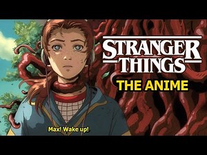 Turning Stranger Things 4 Into ANIME
