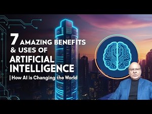 7 Amazing Benefits & Uses of Artificial Intelligence ! How AI is Changing the World ! #aibenefits