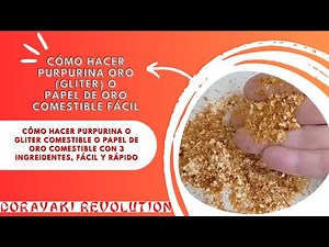 como hacer purpurina comestible glitter o papel oro dorayaki revolution