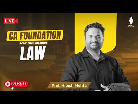 CA Foundation May 26: Law: Session 06: By Prof. Hitesh Mehta