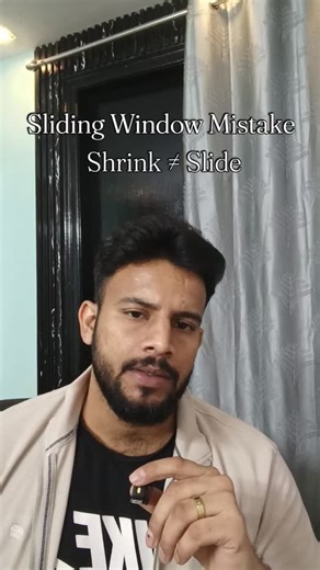 Davinder | Software Engineer on Instagram: "Window Shrink != Window Slide . . . SLIDE: Max Sum Subarray K, Average Subarray K, First Negative in Window SHRINK: Longest Substring, At Most K Distinct, Minimum Size Subarray . . . [sliding window, slide vs shrink, sliding window dsa, window size k, dsa for beginners, java sliding window, fixed vs variable window] . . . #dsa #softwareengineering #codinginterview #problemsolving #codingreels"