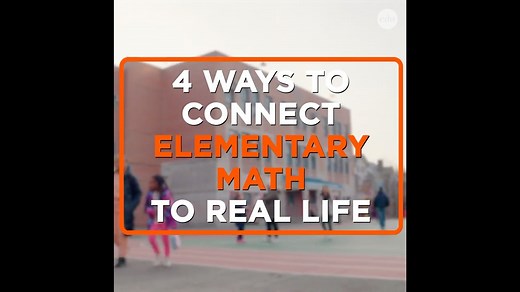 4 Ways to Connect Elementary Math to Everyday Life