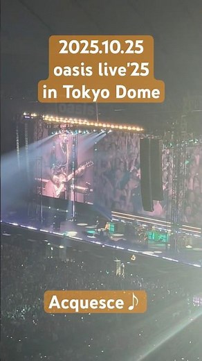 [Oasis] I went to their comeback concert at Tokyo Dome! (October 25, 2025, Tokyo Dome)