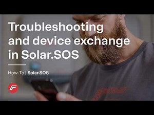 How-To | Troubleshooting and device exchange in Solar.SOS