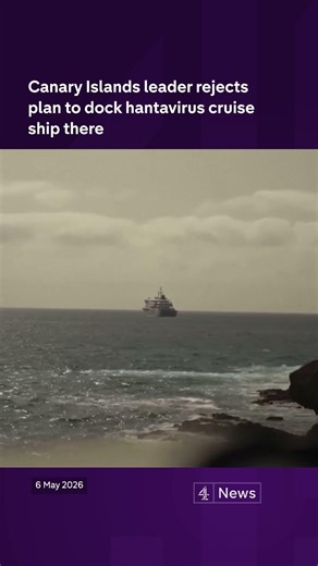 Canary Islands leader rejects plan to dock hantavirus cruise ship there