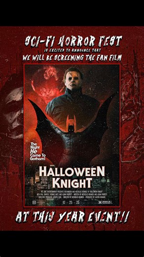 SCI-FI HORROR FEST is excited to Announce that we will be Screening fan Film HALLOWEEN KNIGHT. And have some of there amazing cast and director and producers at our event.🦇🎃 HALLOWEEN KNIGHT — The Bat vs. The ShapeIn a chilling sister-timeline to the modern Halloween saga, evil finds a new home. After a covert transfer from Haddonfield to Arkham Asylum, The Shape — the unstoppable Michael Myers — escapes into the darkest city in the world: Gotham. As bodies drop and fear spreads like wildfire,