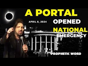 Robin Bullock PROPHETIC WORD🚨[PORTAL OPENED OVER WHITE HOUSE] NATIONAL EMERGENCY Prophecy 4/8/24