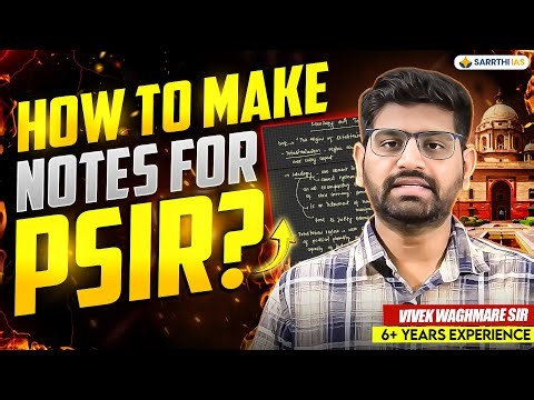 Smart Way to Make PSIR Notes for UPSC CSE by Vivek Waghmare Sir | Sarrthi IAS