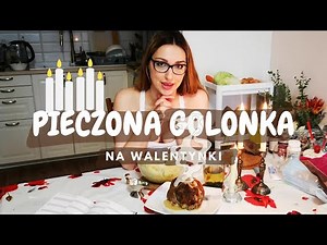 ROBIĘ GOLONKĘ PIECZONĄ NA WALENTYNKI