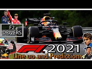 F1 2021 Actual Line Up & Predictions.