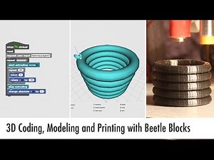 3D Coding, Modeling, and Printing with Beetle Blocks (Video Tutorial)