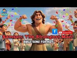 🌟 Samson So Strong | Song for Kids | Fun Bible Story & Worship Music 🎵 | Ages 3–8