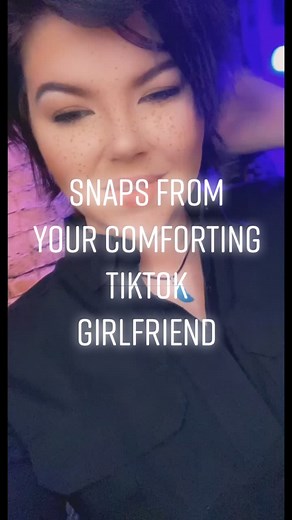 Random snaps from your comforting tiktok girlfriend 💙 #comfortingtiktokgirlfriend #snap #love #support